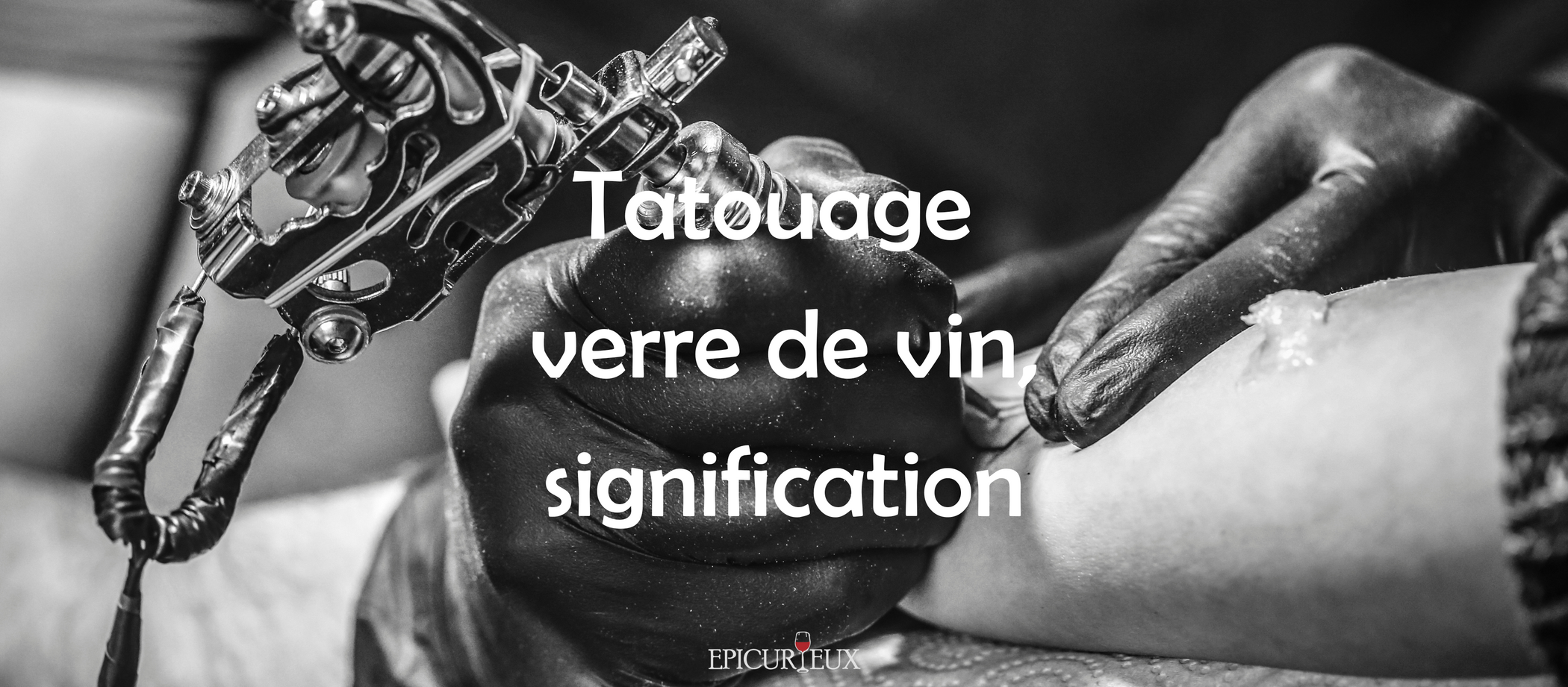 La Signification des tatouages verre de vin, on vous dit tout ! – Epi