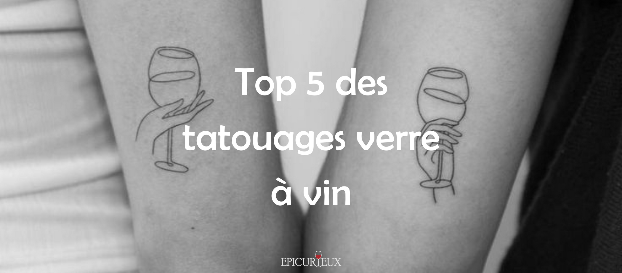 Top 5 idées tatouage verre de vin – Epi-curieux