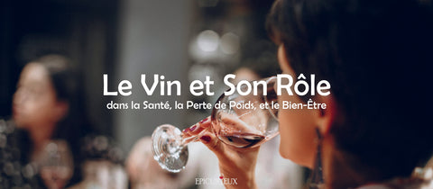 Le Vin et Son Rôle dans la Santé, la Perte de Poids, et le Bien-Être