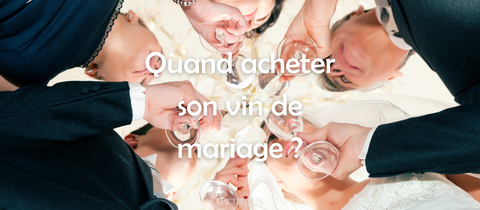 Savoir quand il faut acheter son vin de mariage